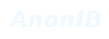 AnonIB - Best Anonymous Image Board